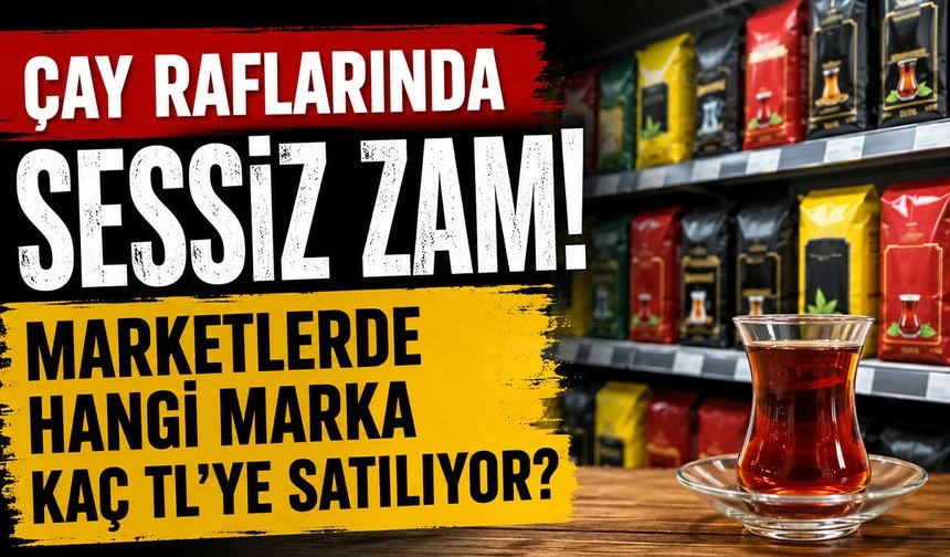 Kuru Çay Fiyatlarında Son Durum: 1 Kiloluk Paketler 300 TL Sınırında