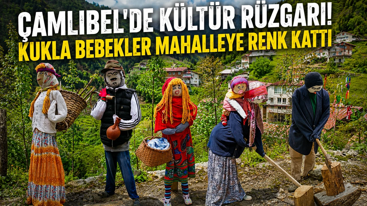 Çamlıbel’de Kültür Rüzgarı! Kukla Bebekler Mahalleye Renk Kattı