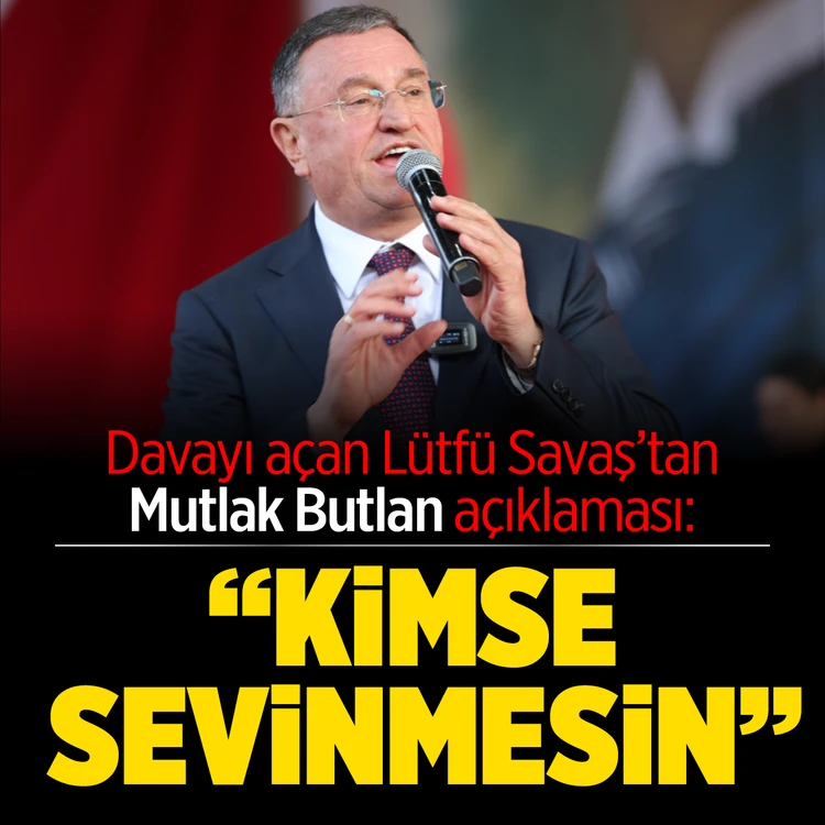 Davayı açan Lütfü Savaş'tan Mutlak Butlan açıklaması: Kimse sevinmesin