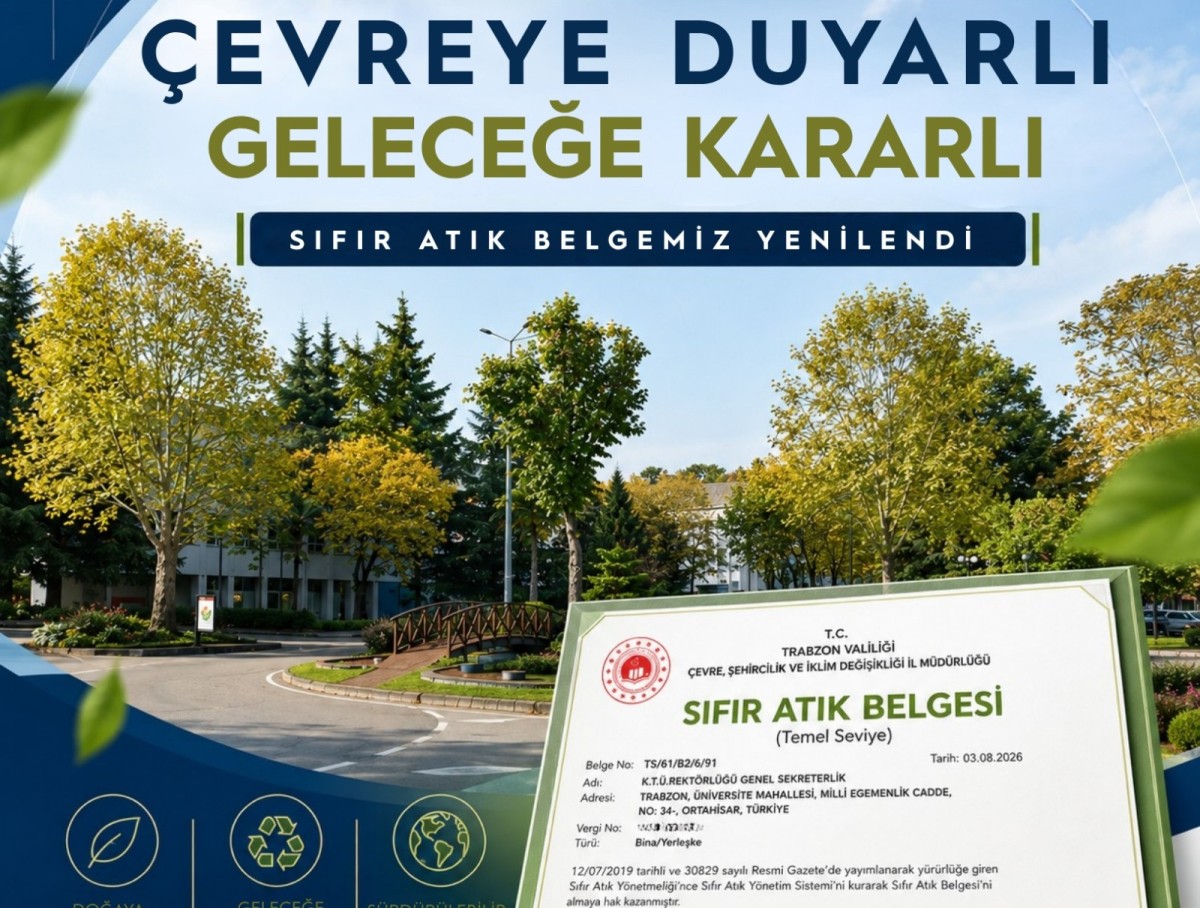KTÜ, Sıfır Atık Başarısını, 2031’e Taşıdı