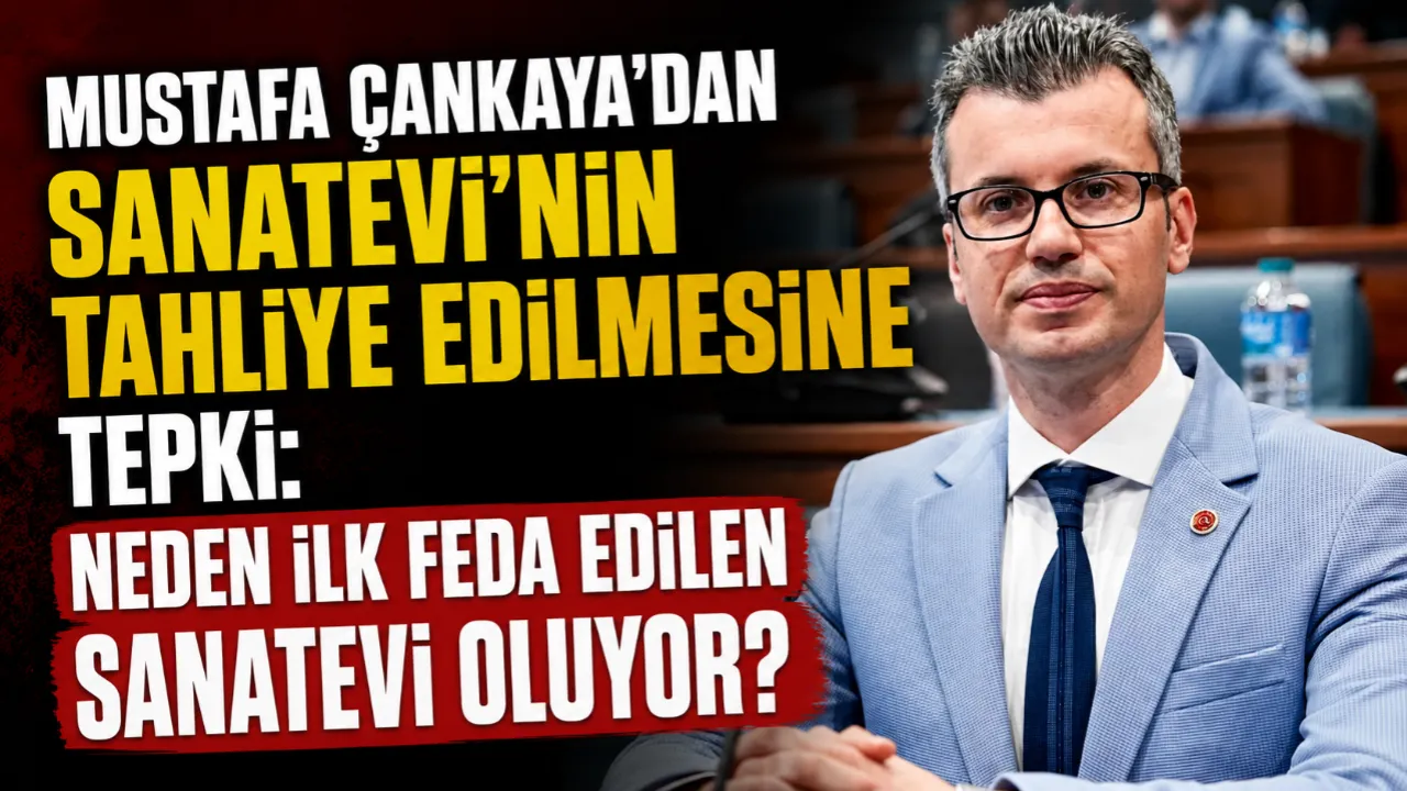 MUSTAFA ÇANKAYA'DAN SANATEVİNİN TAHLİYE EDİLMESİNE TEPKİ!