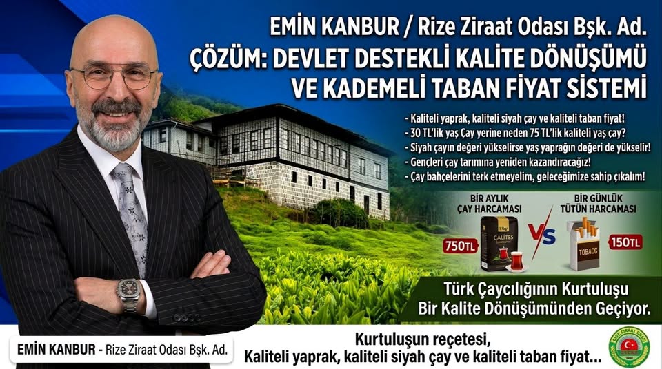 Kanbur’dan Türk çaycılığı için kalite çağrısı: “Kaliteli yaprağa 75 TL taban fiyat neden olmasın?”